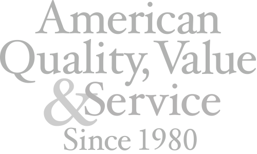 American Quality, Value & Service Since 1980